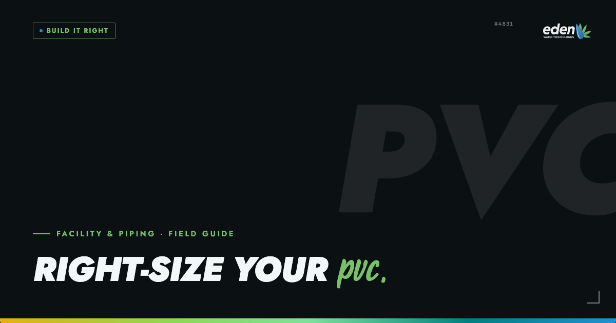 Everything you Need to Know About Choosing the Right PVC Sizing and Style for a Cannabis Facility