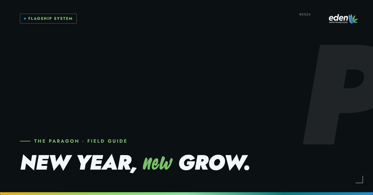 New Year, New Grow: Why the Paragon Is the Smartest Upgrade You Can Make